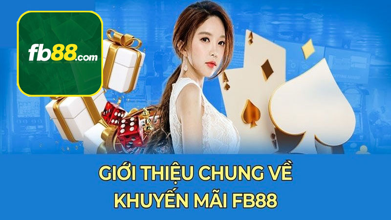 Giới thiệu về chương trình khuyến mãi FB88