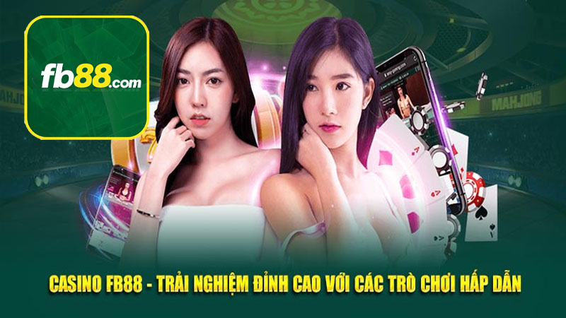 Phác thảo đôi nét về casino FB88 là gì?