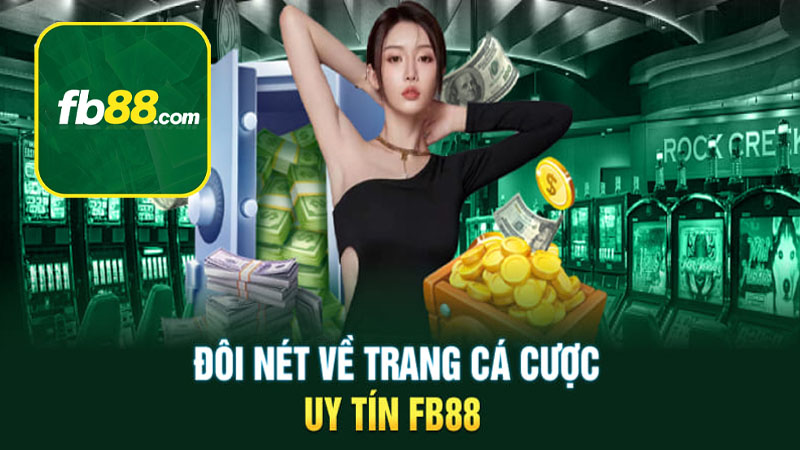 Giới thiệu FB88 – Sòng bạc trực tuyến hàng đầu tại châu Á